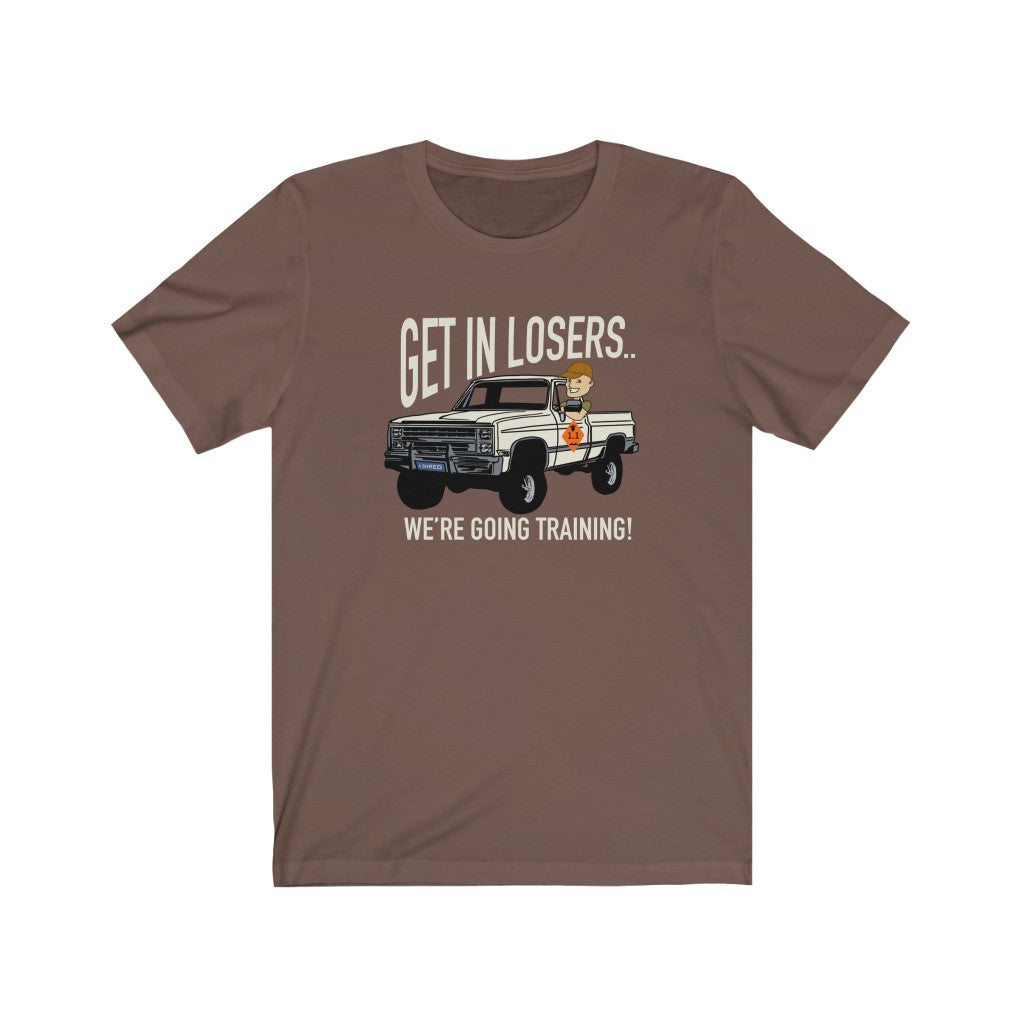 GET IN LOSERS!